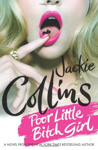 Poor Little Bitch Girl - Jackie Collins